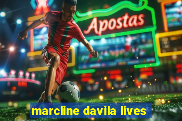 marcline davila lives